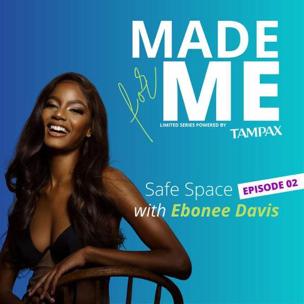 Safe Space with Ebonee Davis