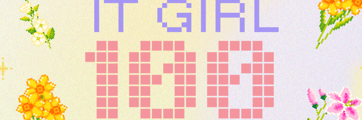 100 Women, Endless Impact: Introducing The It Girl Class Of 2025