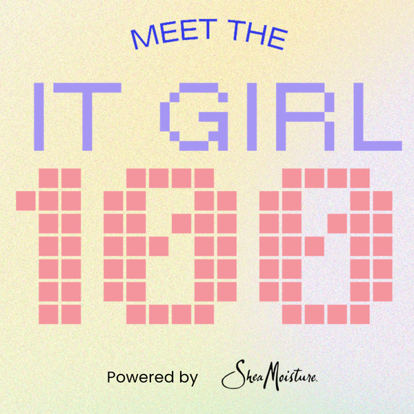 100 Women, Endless Impact: Introducing The It Girl Class Of 2025