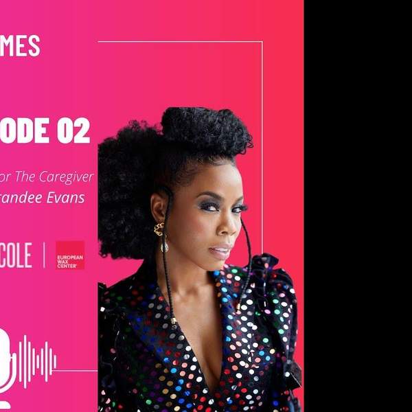 "Self-Care For The Caregiver" Featuring Brandee Evans